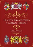Francouzská šlechta v Českých zemích - Kniha