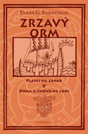 Zrzavý Orm: Plavci na západ. Doma a znovu na lodi - Kniha
