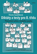Diktáty a testy pro 8. třídu: Procvičování učiva z českého jazyka - Kniha