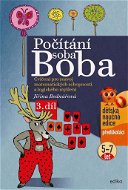 Počítání soba Boba 3.díl: Cvičení pro rozvoj matematických schopností a logického myšlení (5-7 let) - Kniha