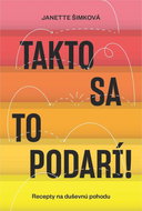 Takto sa to podarí!: Recepty na duševnú pohodu - Kniha