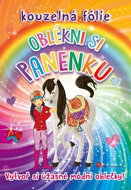 Kouzelná fólie OBLÉKNI SI PANENKU: Vytvoř si úžasné módní oblečky! - Kniha