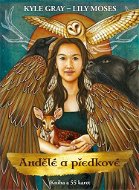 Andělé a předkové: Kniha a 55 karet - Kniha