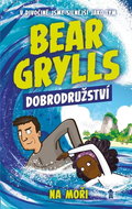 Bear Grylls Dobrodružství Na moři: V divočině jsme silnější jako tým - Kniha