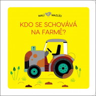 Kdo se schovává na farmě? - Kniha