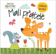 Malí přátelé: Látková knížka - Kniha