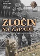 Zločin na západě: Četnická pátrací stanice Cheb v období první republiky - Kniha