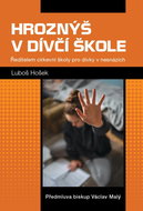 Hroznýš v dívčí škole: Ředitelem církevní školy pro dívky v nesnázích - Kniha