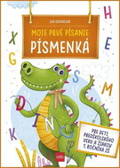 Moje prvé písanie PÍSMENKÁ: Pre deti predškolského veku a žiakov 1. ročníka ZŠ - Kniha