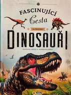 Dinosauři: Fascinující cesta do pravěku - Kniha