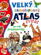 Velký samolepkový atlas zvířat: pro malé průzkumníky - Kniha