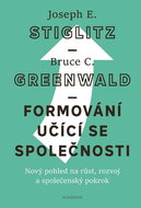 Formování učící se společnosti: Nový pohled na růst, rozvoj a společenský pokrok - Kniha