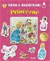 Kniha s magnetkami Princezné: Zábavné učenie so 16 magnetkami - Kniha
