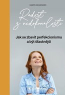 Radost z nedokonalosti: Jak se zbavit perfekcionismu a být šťastnější - Kniha