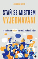 Staň se mistrem vyjednávání: 10 správných otázek, díky nimž dosáheš svého - Kniha
