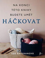 Na konci této knihy budete umět háčkovat - Kniha
