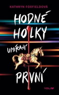 Hodný holky umřou první - Kniha