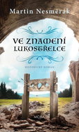 Ve znamení lukostřelce: Historický román - Kniha