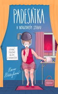 Padesátka v nouzovém stavu: Vtipné povídky nejen z karantény - Kniha