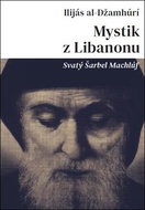 Mystik z Libanonu: Svatý Šarbel Machlúf - Kniha