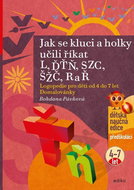 Jak se kluci a holky učili říkat L, ĎŤŇ, CSZ, ČŠŽ, R a Ř: Logopedie pro děti od 4 do 7 let Domalován - Kniha