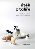 Útěk z talíře: Měsíční průvodce vaším životem bez masa - Kniha
