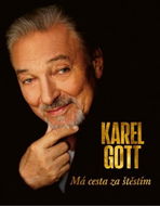 Karel Gott Má cesta za štěstím - Kniha