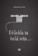 Obliekla sa holá veta - Kniha