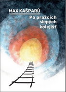 Po pražcích slepých kolejišť - Kniha