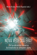 Nová vědecká éra: Od byrokratické komerce ke kreativitě ve veřejném zájmu - Kniha