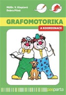 Grafomotorika a koordinace: Ucelený program pro nácvik koordinace pohybu a grafomotoriky - Kniha