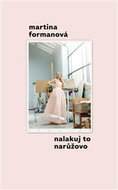Nalakuj to narůžovo - Kniha
