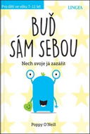 Buď sám sebou: Nech svoje já zazářit - Kniha