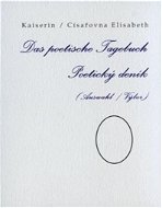 Poetický deník / Das poetische Tagebuch: Výbor / Auswahl - Kniha
