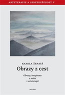 Obrazy z cest: Obrazy, imaginace a snění v arteterapii - Kniha