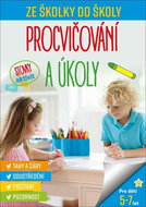 Ze školky do školy Procvičování a úkoly: tahy a čáry, soustředění, počítání, pozornost - Kniha