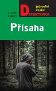 Přísaha: Původní česká detektivka - Kniha