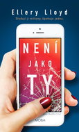 Není jako ty: Sledují ji miliony, špehuje jedna. - Kniha