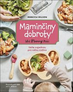 Maminčiny dobroty: Vařte najednou pro celou rodinu - Kniha
