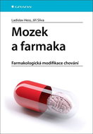Mozek a farmaka: Farmakologická modifikace chování - Kniha