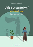 Jak být asertivní a říkat ne bez pocitu viny - Kniha
