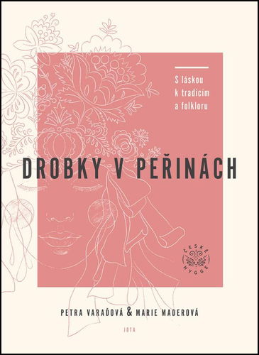 Drobky v peřinách: S láskou k tradicím a folkloru - Kniha - Hlavní obrázek