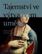 Tajemství ve výtvarném umění: Skryté vzkazy, významy a záhady - Kniha