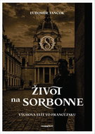 Život na Sorbonne: Výchova elít vo Francúzsku - Kniha