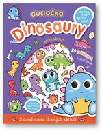 Guliočko Dinosaury: S množstvom skvelých aktivit! - Kniha