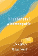Křesťanství a homeopatie - Kniha