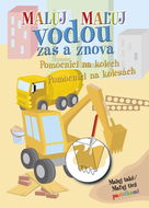 Malování vodou Maluj vodou zas a znova Pomocníci na kolech - Malování vodou