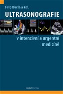 Ultrasonografie v intenzivní a urgentní medicíně - Kniha