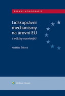 Lidskoprávní mechanismy na úrovni EU a otázky související - Kniha