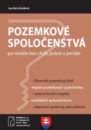 Pozemkové spoločenstvá po novele bez chýb, pokút a penále: Zdaňovanie a účtovanie v pozemkovom spolo - Kniha